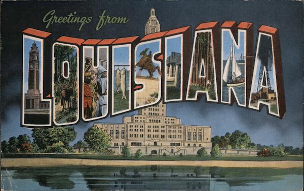 Greetings from Louisiana