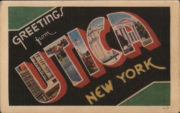 Greetings from Utica New York