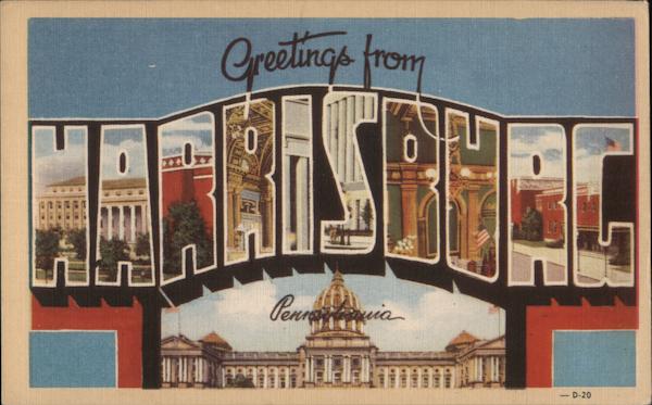 Greetings from Harrisburg Pennsylvania