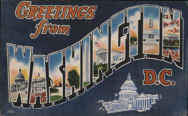 Greetings from Washington District of Columbia Washington DC
