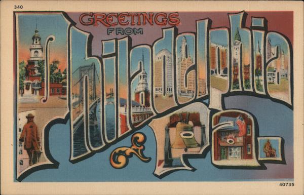 Greetings from Philadelphia Pennsylvania