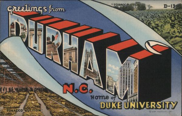 Greetings from Durham North Carolina