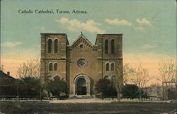 Catholic Cathedral, Tucson, Arizona Postcard