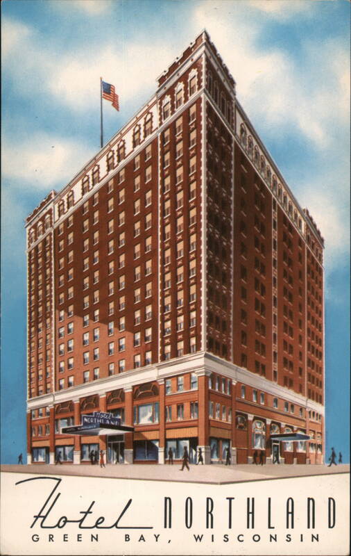Hotel Northland, Green Bay, Wisconsin