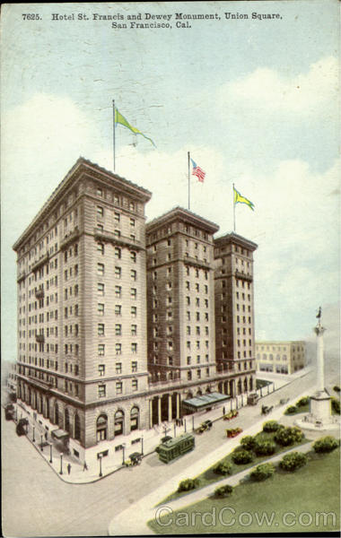 HOTEL St. FRANCIS AND DEWEY MONUMENT,UNION SQUARE San Francisco California