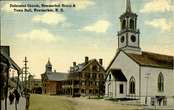 Federated Church,Newmarket House & Town Hall New Hampshire