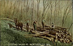 Cutting Wood At Northville, N. Y. Postcard