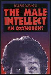 Robert Dubac's "The Male Intellect an Oxymoron?" Rack Cards Postcard Postcard Postcard
