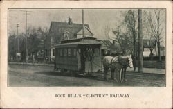 Rock Hill's Horse-Drawn "Electric" Railway Trolley Postcard