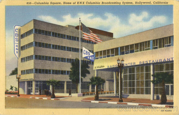Columbia Square, Home of KNX Columbia Broadcasting System Hollywood California