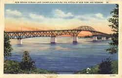 New Bridge Across Lake Champlain Uniting The States of New York and Vermont Scenic, VT Postcard Postcard