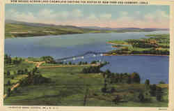 New Bridge Across Lake Champlain Uniting The States of New York And Vermont Postcard