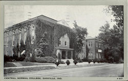 Central Normal College Danville, IN Postcard 