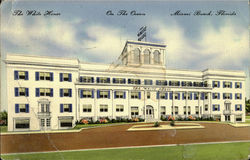 THE WHITE HOUSE On the Ocaan, 15th Street Miami Beach Postcard