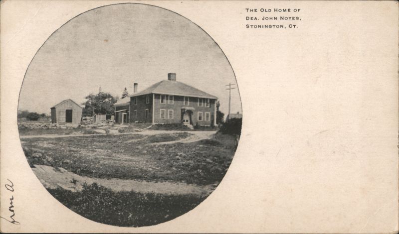 The Old Home of Dea. John Noyes, Stonington, CT Connecticut