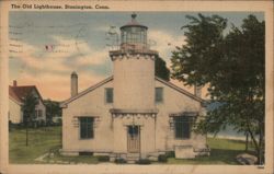 The Old Lighthouse, Stonington, Conn. Postcard