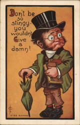 Don't be so stingy you wouldn't give a damn! Postcard