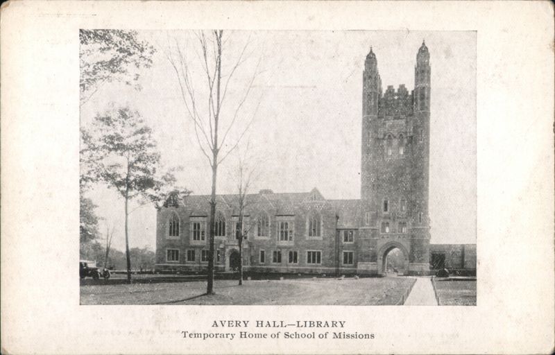Avery Hall - Library, Temporary Home of School of Missions