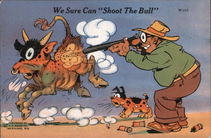We Sure Can Shoot the Bull Ray Walters Comic, Funny
