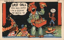 Last Call for Red Hots - I'm a Quittin' th' Bizz Postcard