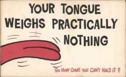 Your Tongue Weighs Practically Nothing Postcard
