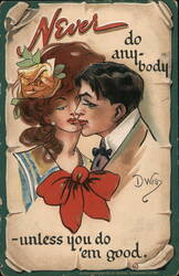 Never do anybody - unless you do 'em good Postcard