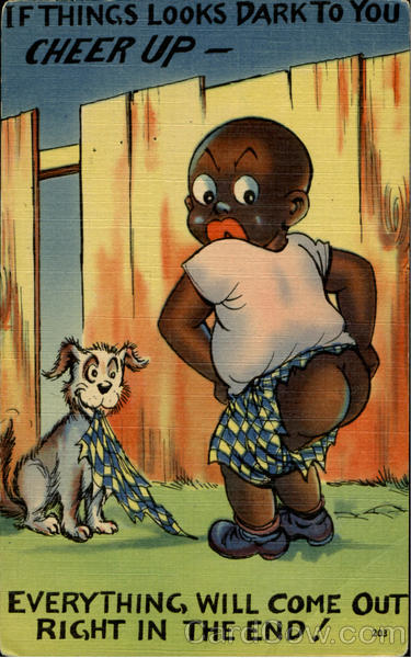 If Things Looks Dark To You Cheer Up-Everything Will Come Out Right In The End!