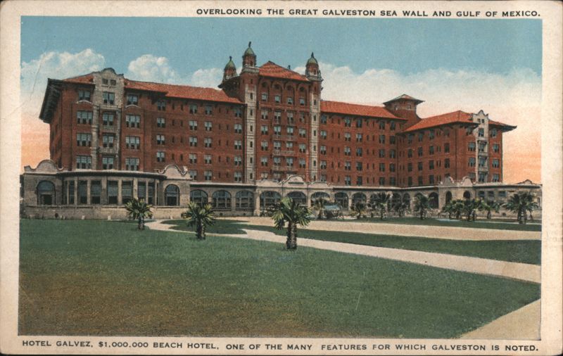 Hotel Galvez, Overlooking the Great Galveston Sea Wall Texas