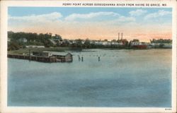Perry Point Across Susquehanna River from Havre De Grace, MD Maryland Postcard