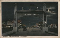 Entrance to Wildwood Crest, NJ, By Night Postcard
