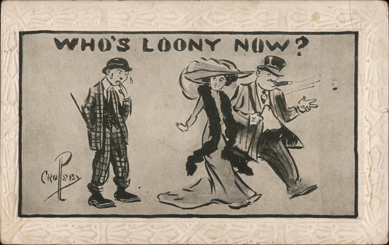 Who's Loony Now? P. Crosby Women