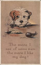 The more I see of some men, the more I like my dog! Postcard