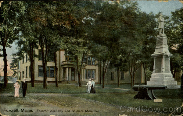Foxcroft Academy And Soldiers Monument Dover-Foxcroft Maine