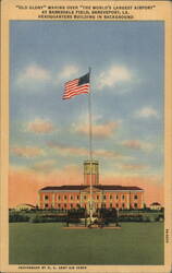 Old Glory over Barksdale Field Headquarters, Shreveport, LA Postcard