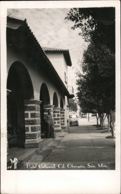 Hotel Colonial, Cd. Obregón, Son. Méx. Mexico MF