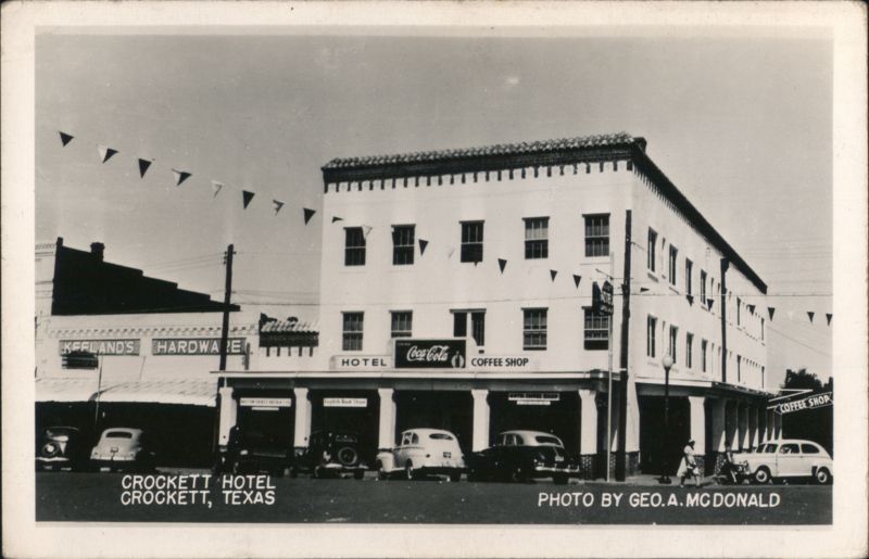 Crockett Hotel, Crockett, Texas Geo. A. McDonald