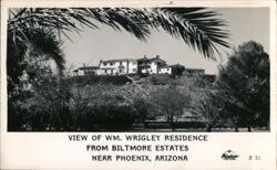 Wm. Wrigley Residence, Biltmore Estates, Phoenix, AZ Postcard