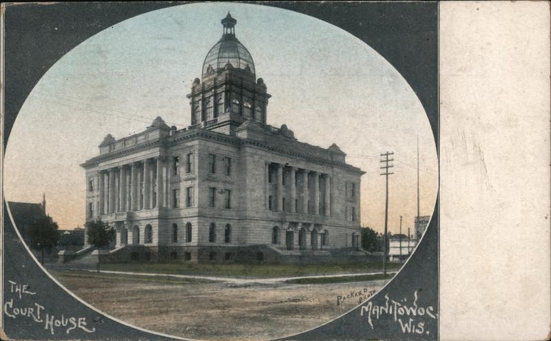 The Manitowoc County Courthouse Wisconsin