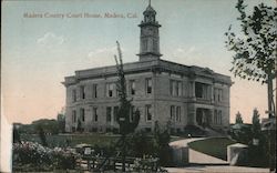 Madera County Courthouse, Madera, Cal. Postcard
