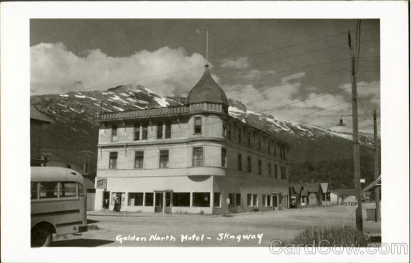 Golden North Hotel Skagway Alaska