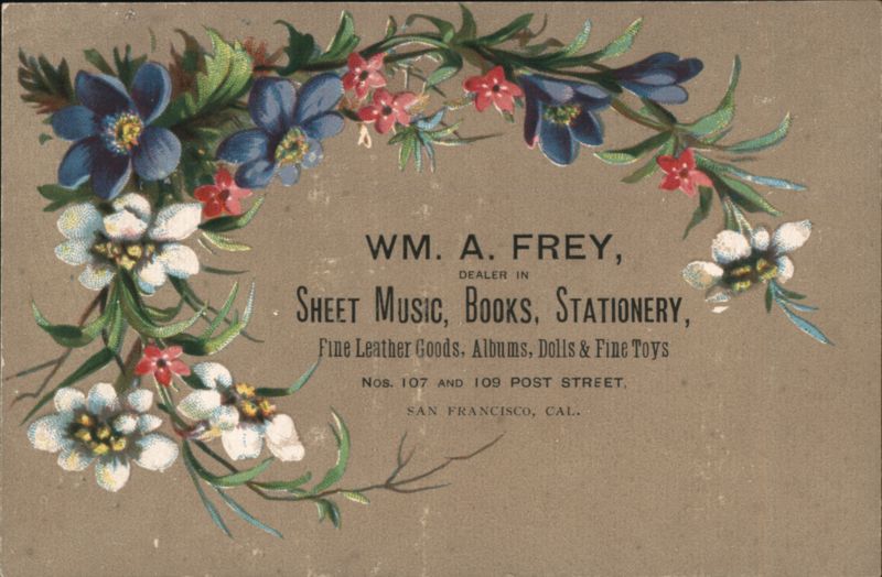 Wm. A. Frey, Sheet Music, Books, Stationery, San Francisco, CA