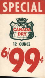 Canada Dry Special - 6 for 99¢ - 12 Ounce Trade Card