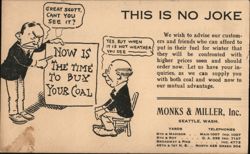 Now Is The Time To Buy Your Coal, Monks & Miller Inc., Seattle, WA Postcard
