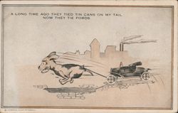 Dog Pulling Ford Car: 'Now They Tie Fords On My Tail' Postcard