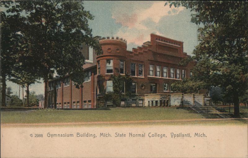 Gymnasium Building, Mich. State Normal College, Ypsilanti Michigan