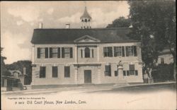 Old Court House, New London, CT Postcard
