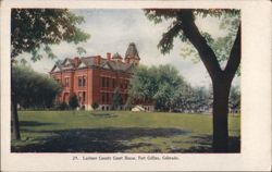 Larimer County Court House, Fort Collins, CO Postcard