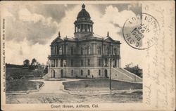 Court House, Auburn, CA Postcard