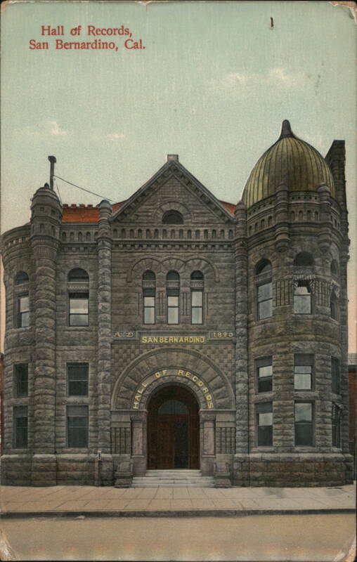 Hall of Records, San Bernardino, Cal. California