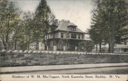 Residence of W. M. MacTaggart, North Kanawha Street Postcard